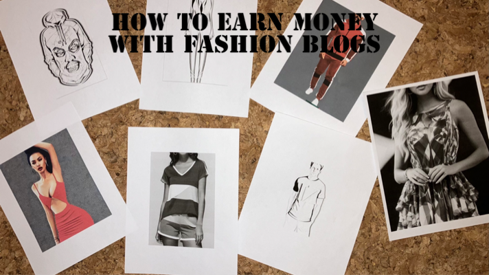 How To Earn Money With Fashion Blogs